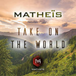 Matheïs TAKE ON THE WORLD